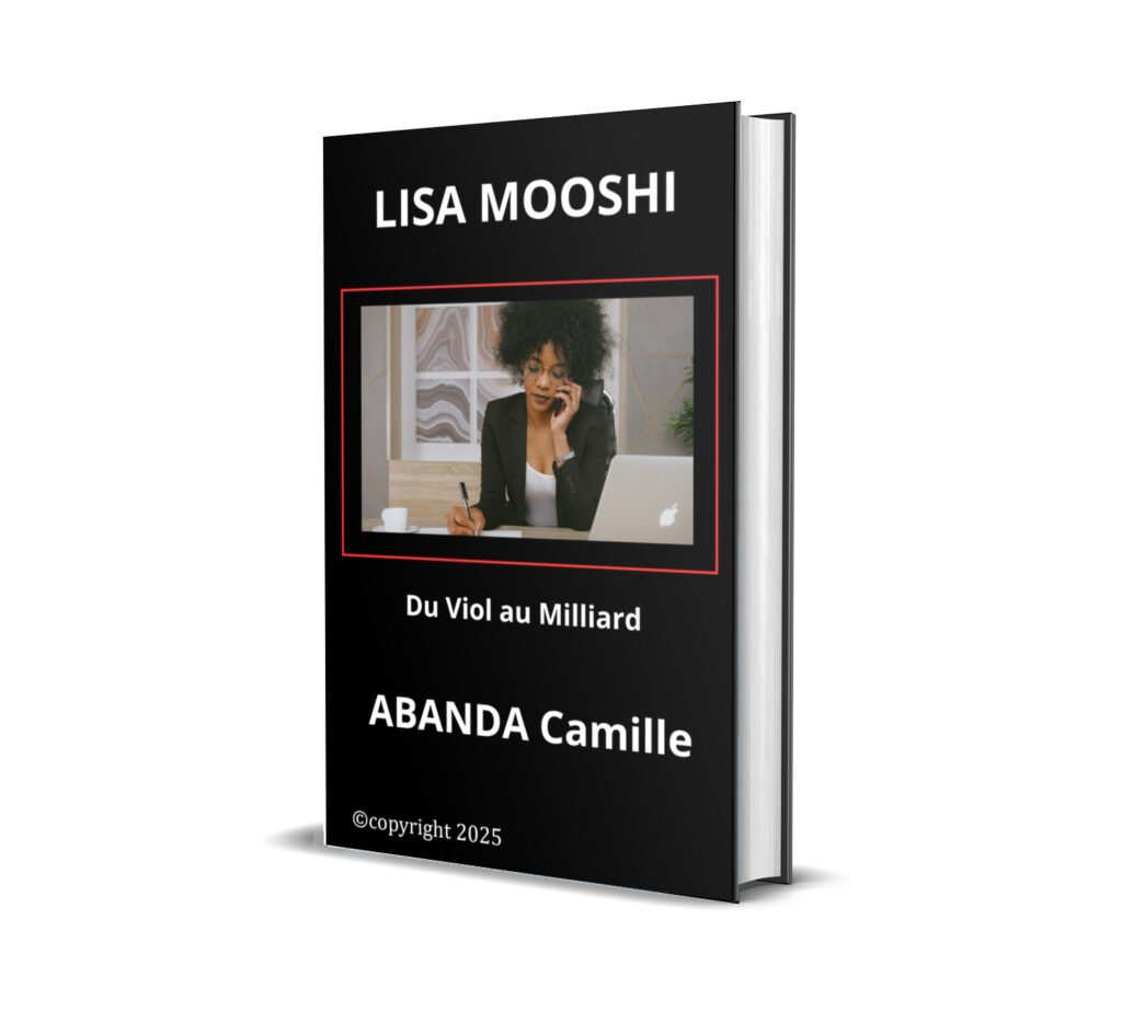 ABANDA Camille livre Lisa Mooshi : Du Viol au Milliard