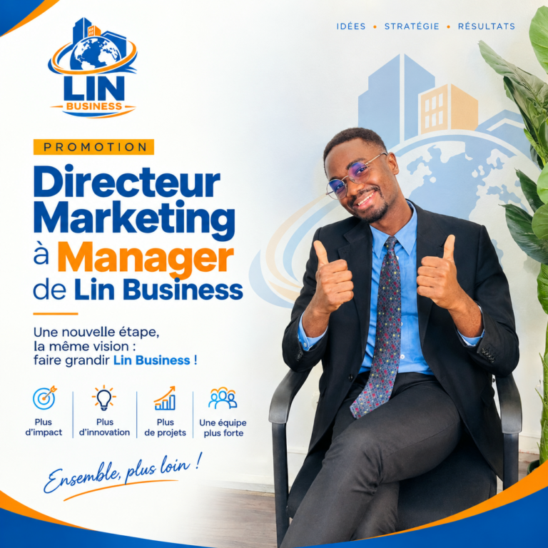 Promu manager de Lin Business après 2 mois, je partage mon parcours, mes défis et ma vision pour faire grandir cette holding au Cameroun